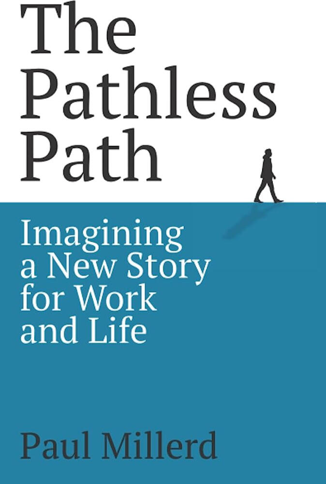 The Pathless Path by Paul Millerd